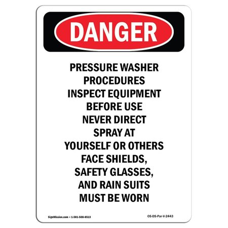 SIGNMISSION OSHA Danger, Pressure Washer Procedures Inspect, 10in X 7in Rigid Plastic, 7" W, 10" L, Portrait OS-DS-P-710-V-2443